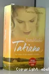 Inoubliable Tatiana