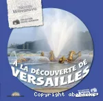 A la découverte de Versailles
