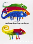 [Une]Histoire de caméléon