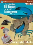 [Le]chevalier Bill Boquet et le roi Castagnette