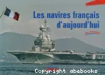 [Les]navires français d'aujourd'hui
