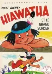 Hiawatha et le grand sorcier : Collection : Bibliothèque rose cartonnée