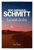 Eric-Emmanuel Schmitt - La nuit de feu
