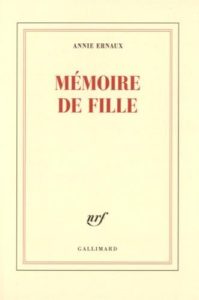 Annie Ernaux - Mémoire de fille