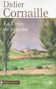 Didier Cornaille - La Croix de Fourche