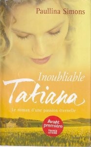 Inoubliable Tatiana - Paullina Simons
