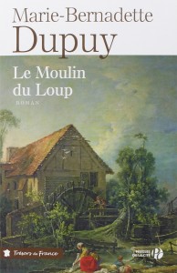 Marie-Bernadette Dupuy - Le Moulin du Loup