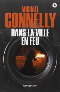 Michael Connelly - Dans la ville en feu