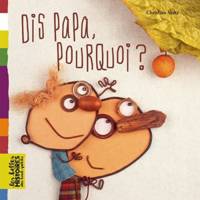 dis-papa-pourquoi
