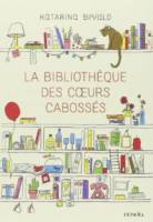 La bibliothèque des coeurs cabossés