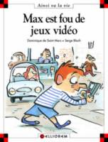 Max est fou de jeux video