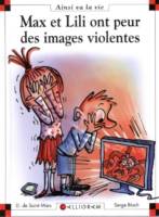 Max et Lili ont peur des images violentes