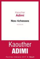 Kaouther Adimi - Nos richesses Kaouther Adimi - Nos richesses