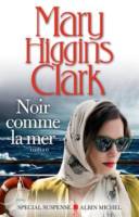Mary Higgins Clark - Noir comme la mer Mary Higgins Clark - Noir comme la mer