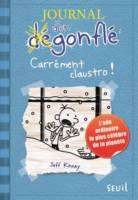 Jeff Kinney - Le journal d'un dégonflé T. 6 - Carrément claustro !