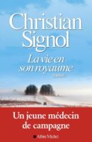 Christian Signol - La vie en son royaume Christian Signol - La vie en son royaume