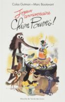 Colas Gutman et Marc Boutavant - Joyeux Anniversaire Chien Pourri !