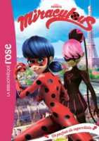 Miraculous T. 4 - Un parfum de supervilain Miraculous T. 4 - Un parfum de supervilain