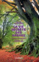 Peter Wohlleben - La vie secrète des arbres