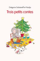 Grégoire Solotareff et Nadja - Trois petits contes