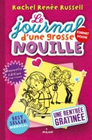 Rachel Renée Russell - Le journal d'une grosse nouille - Une rentrée gratinée