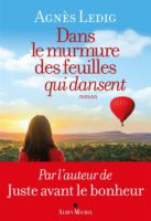 Agnès Ledig - Dans le murmure des feuilles qui dansent