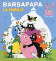 Annette Tison & Talus Taylor - Barbapapa : La famille