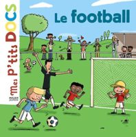 Stéphanie Ledu & Patrick Chenot - Le football (3/6 ans)