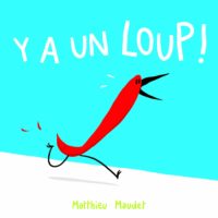 Matthieu Maudet - Y a un loup !