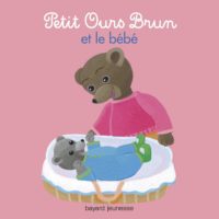 Marie Aubinais & Danièle Bour - Petit Ours brun et le bébé