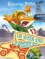 Geronimo Stilton T. 18 - Un week-end d'enfer pour Geronimo