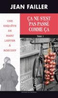 Jean Failler - Ca ne s'est pas passé comme ça T. 1