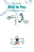 Sigrid Baffert & Aurore Callias - Krol le fou