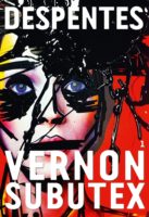 Virginie Despentes - Vernon Subutex 1