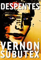 Virginie Despentes – Vernon Subutex 2